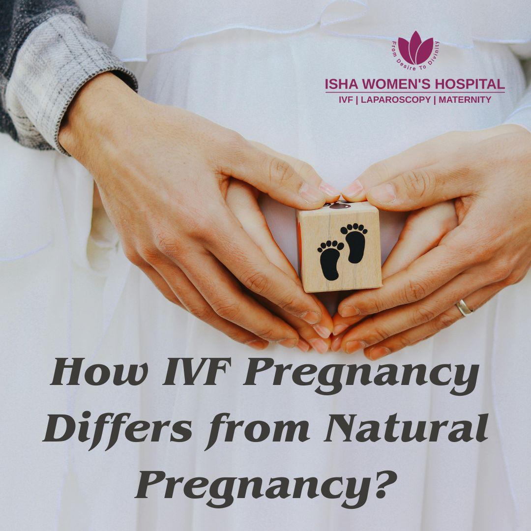 How IVF Pregnancy Differs from Natural Pregnancy